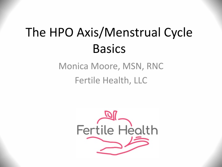 The HPO Axis/Menstrual Cycle