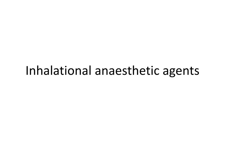 Properties of Ideal Inhalational Anaesthetic Agents