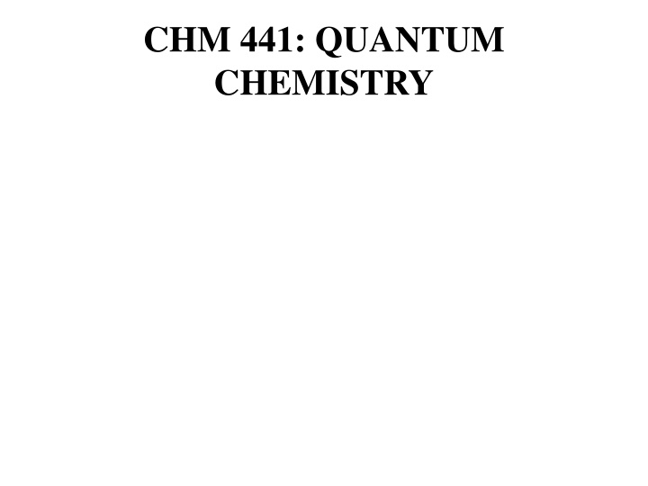Unraveling Quantum Mechanics in Chemistry