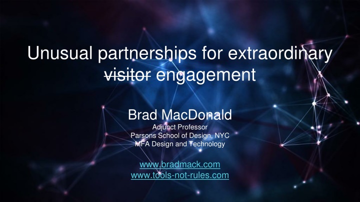 Unusual Partnerships for Visitor Engagement