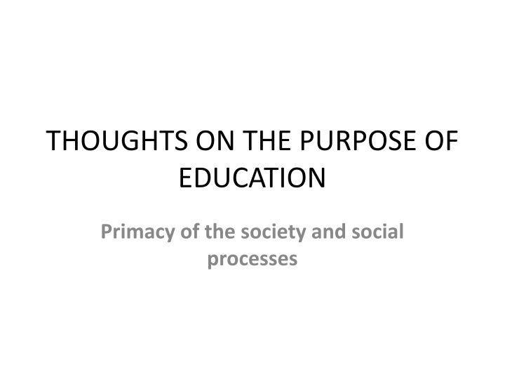 Primacy of Society and Social Processes in Education