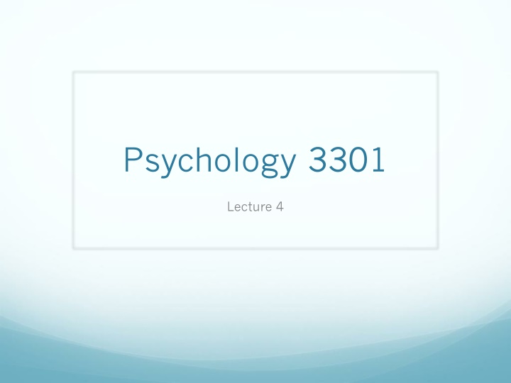 Psychology 3301 Lecture 4 - Research Methods & Data Analysis
