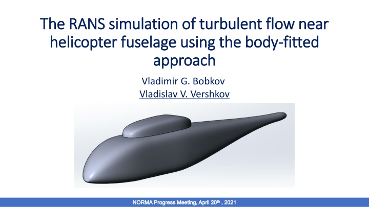 RANS Simulation of Turbulent Flow near Helicopter Fuselage Using Body-Fitted Approach