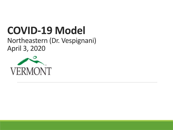 COVID-19 Model by Dr. Vespignani on Northeastern Data, April 3, 2020