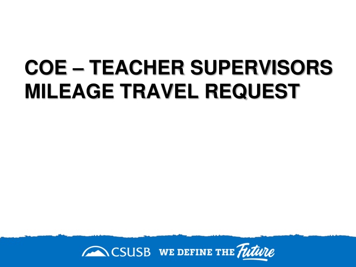 COE Teacher Supervisors Mileage Travel Request