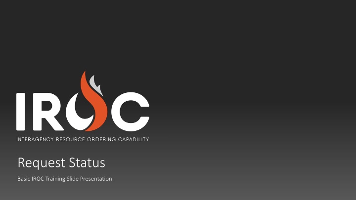 Effective Request Status Management in IROC Training