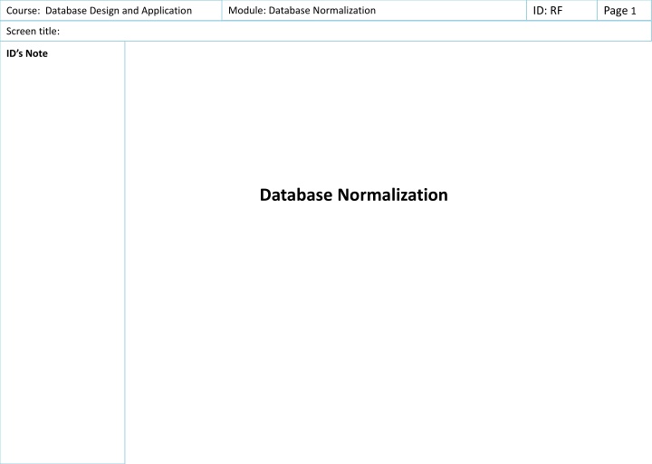 Database Normalization: Why and How, Learning Objectives, and Video Narratives