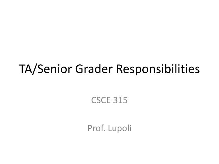 Senior Grader Responsibilities for CSCE 315 Course