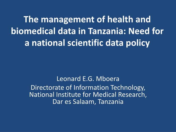 Managing Health and Biomedical Data in Tanzania: Urgent Need for National Policy
