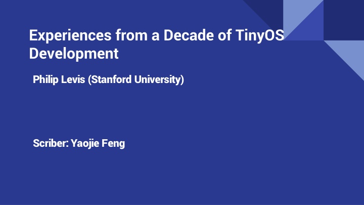 Evolution of TinyOS: Insights & Challenges