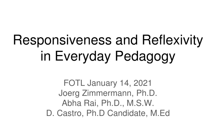 Responsiveness and Reflexivity  in Everyday Pedagogy