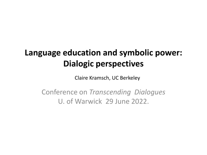 Language education and symbolic power:  Dialogic perspectives