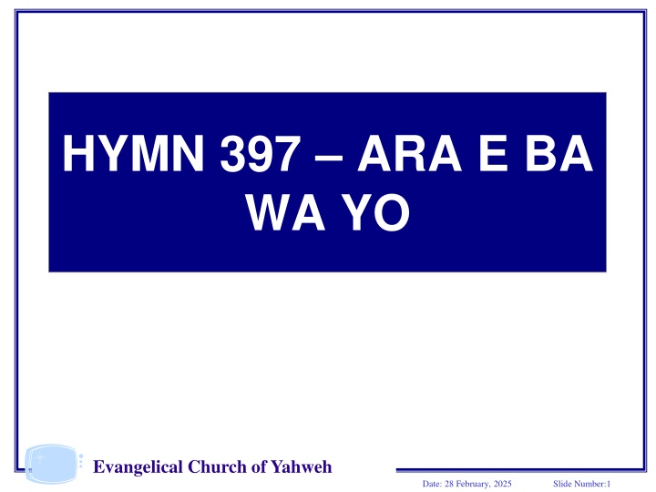 HYMN 397 - Evangelical Church of Yahweh - February 28, 2025