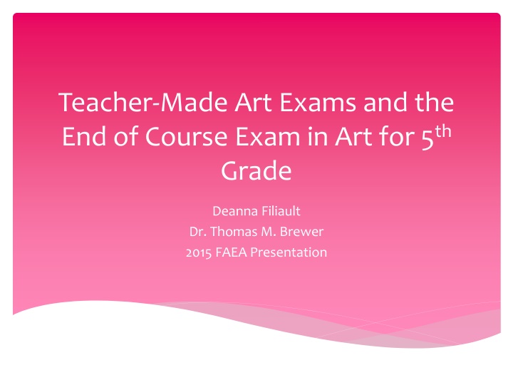 Teacher-Made Art Exams Impact on 5th Grade EOC Scores