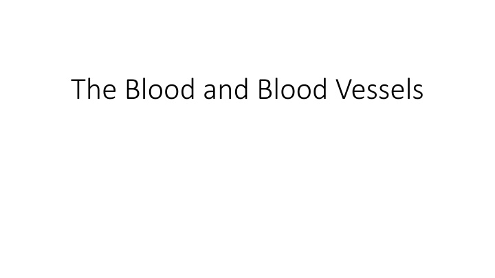 The Blood and Blood Vessels