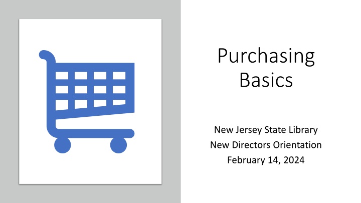 Purchasing Basics for New Jersey State Library Directors Orientation