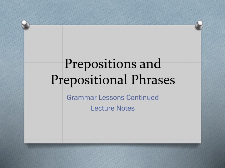 Prepositions and Prepositional Phrases: Grammar Essentials