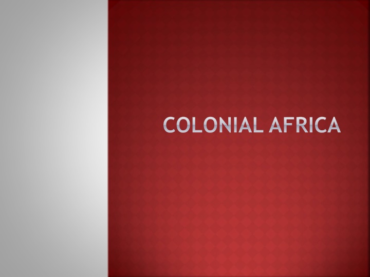 Colonial Africa: European Power and Colonialism