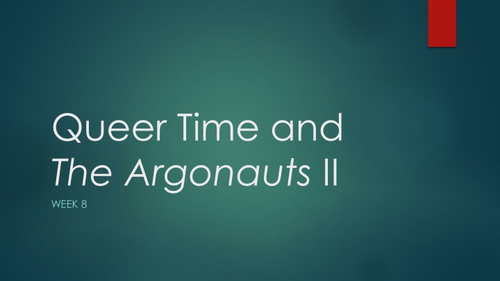 Queer Time and The Argonauts II: Juxtaposed Elements of Lifecourse