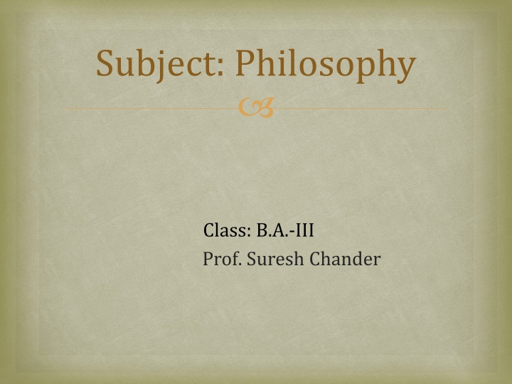Philosophy: Study of Existence, Knowledge, Values