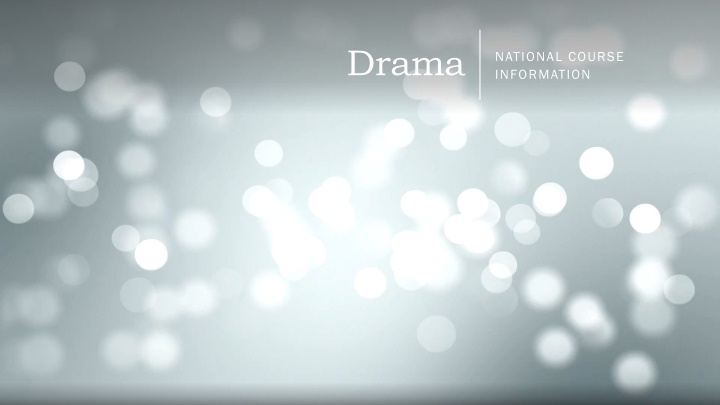 Drama National Course Information