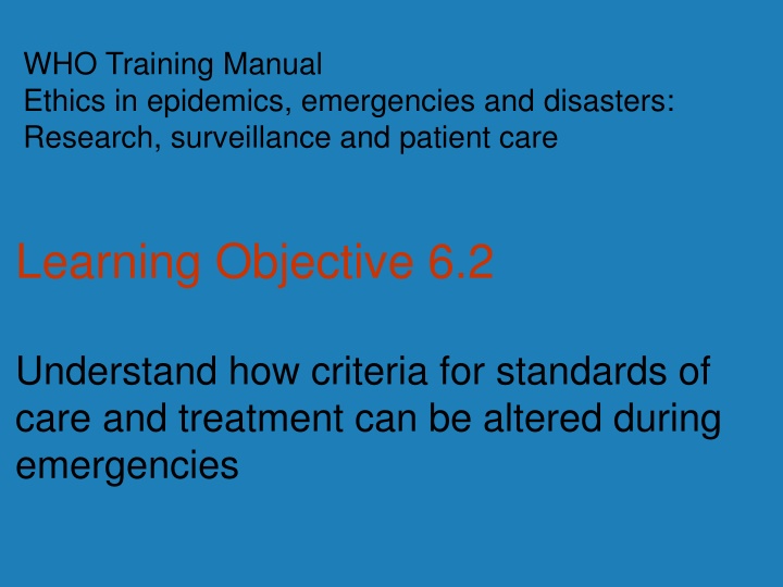 Ethics in Epidemics and Emergencies: Altered Standards of Care