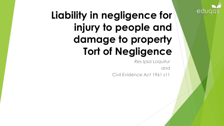 Liability in Negligence: Res Ipsa Loquitur