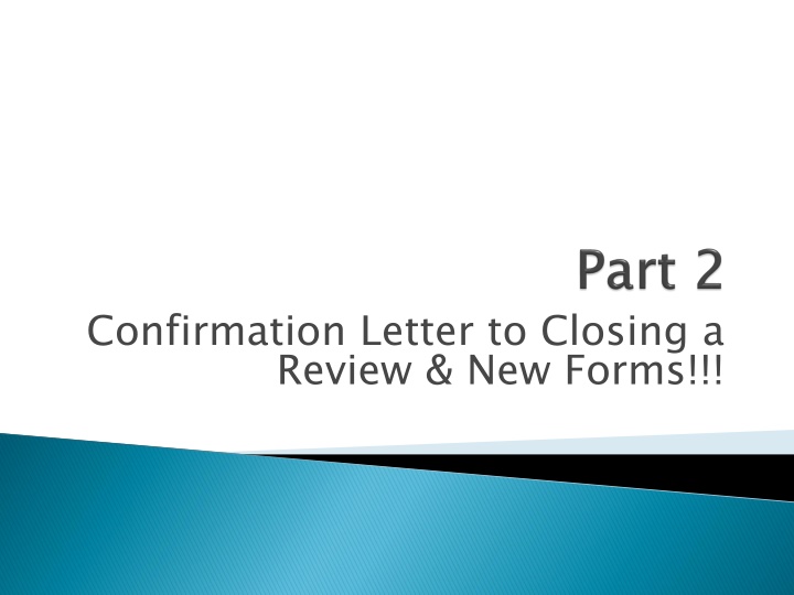 Confirmation Letter for Review & New Forms Submission