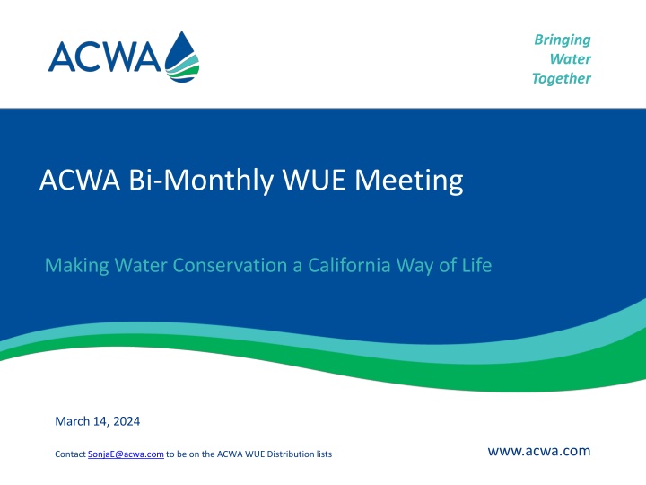 ACWA Bi-Monthly Water Conservation Meeting Update