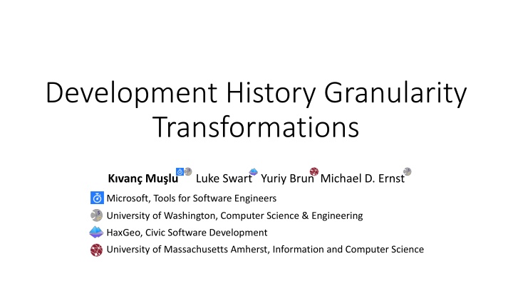 Development History Granularity Transformations