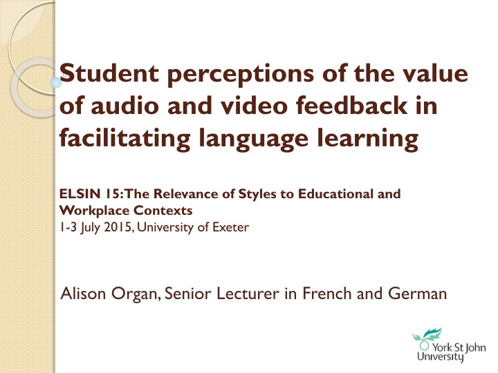 Student perceptions of the value of audio and video feedback in facilitating language learning