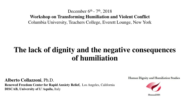 The lack of dignity and the negative consequences  of humiliation