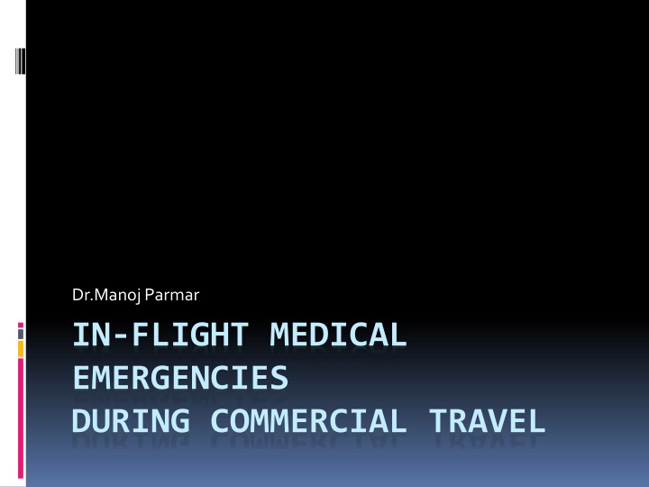 IN-FLIGHT MEDICAL  EMERGENCIES DURING COMMERCIAL TRAVEL