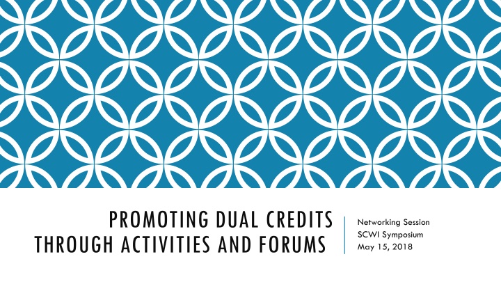 PROMOTING DUAL CREDITS THROUGH ACTIVITIES AND FORUMS