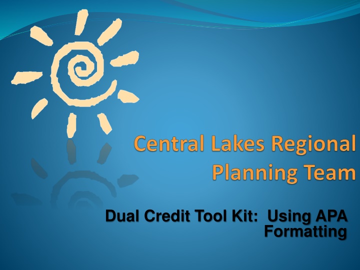 Dual Credit Tool Kit: Using APA Style Guidelines