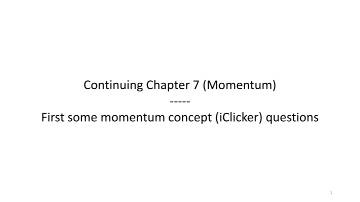 Momentum Concept iClicker Questions