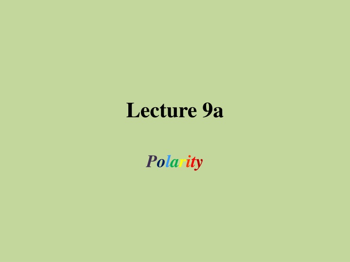 Polarity in Chemistry: The Spatial Arrangement of Molecules