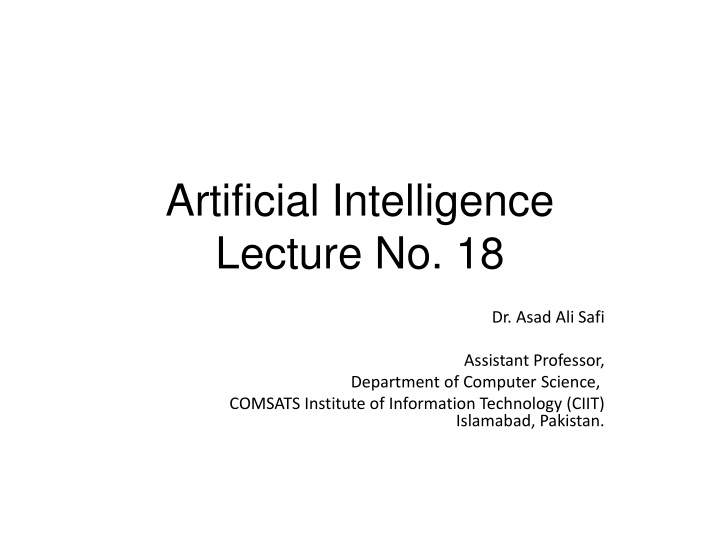 Artificial Intelligence Lecture by Dr. Asad Ali Safi at CIIT Islamabad, Pakistan