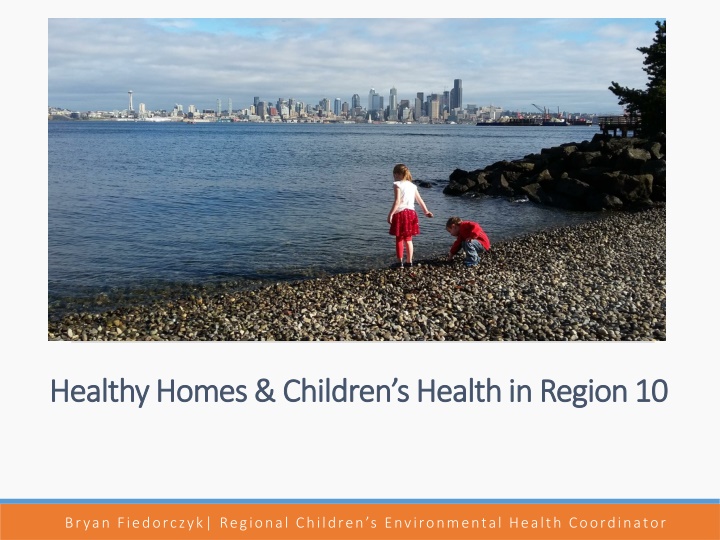 Healthy Homes & Children’s Health in Region 10