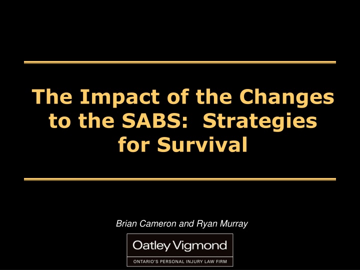 The Impact of the Changes  to the SABS:  Strategies  for Survival