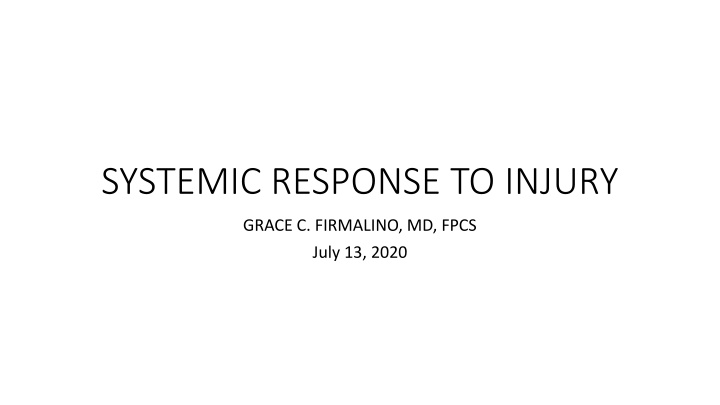 SYSTEMIC RESPONSE TO INJURY