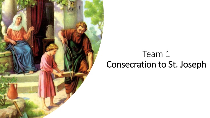 Team 1 Consecration to St. Joseph