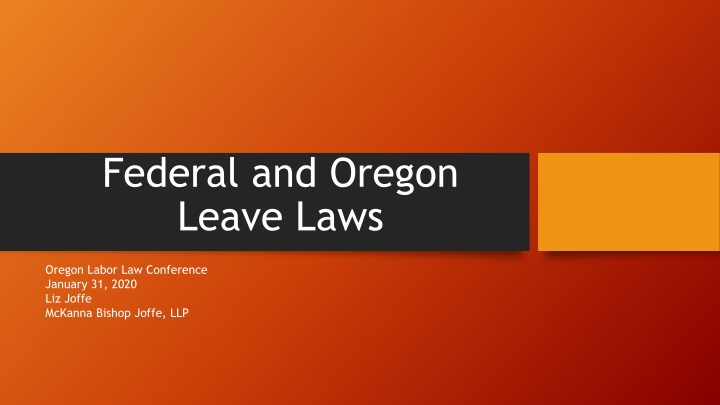 Oregon Labor Law Conference - Federal and Oregon Leave Laws