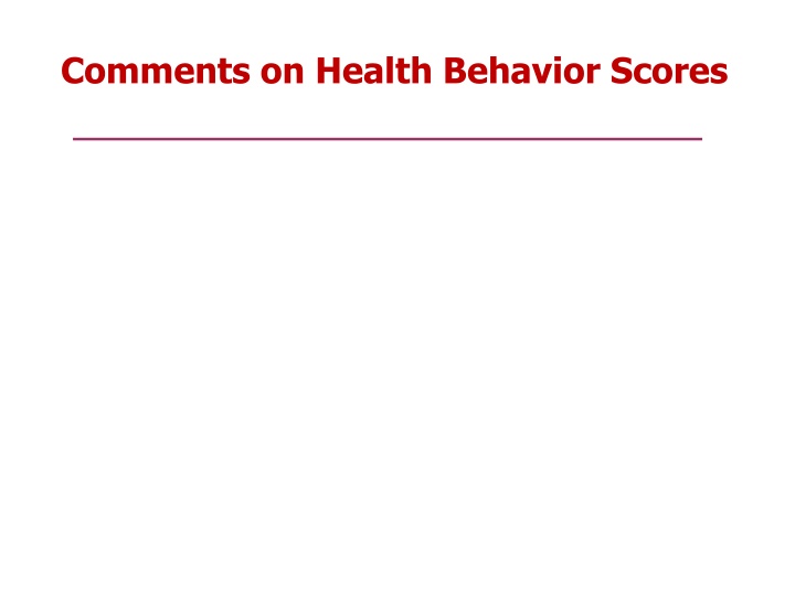 Comments on Health Behavior Scores: Understanding Nutrition Studies