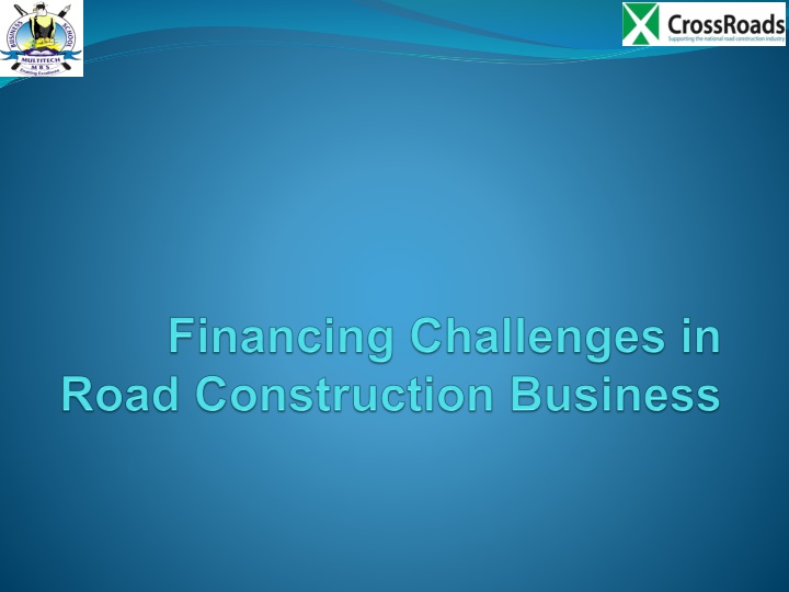 Financing Challenges in Road Construction Business