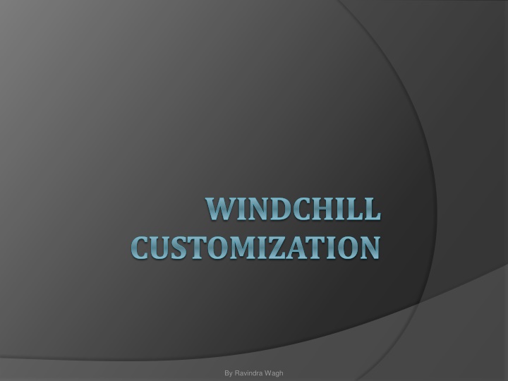 WINDCHILL  CUSTOMIZATION