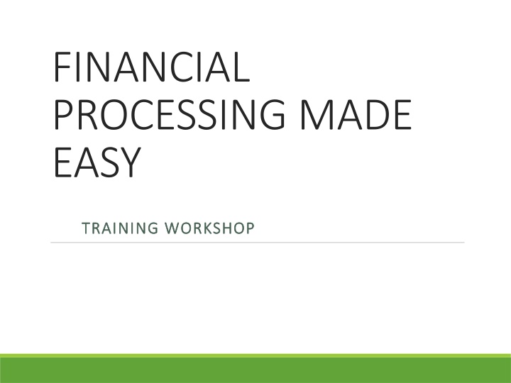 Financial Processing Made Easy Training Workshop