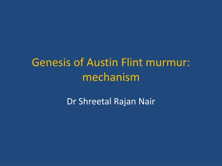 Austin Flint Murmur Mechanism