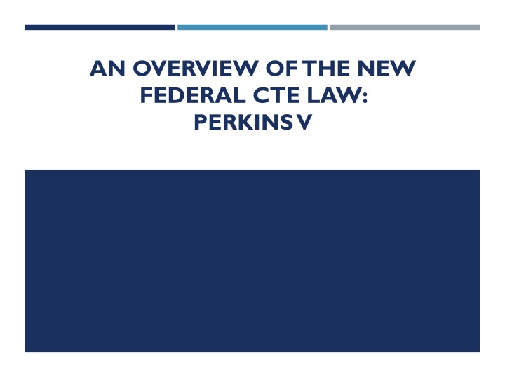 Perkins V - Federal CTE Law Overview