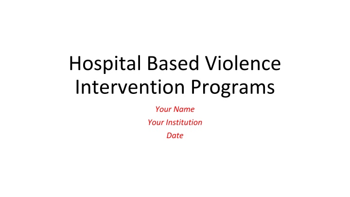 Hospital-Based Violence Intervention Programs Overview